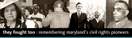 They Fought Too: Remembering Maryland's Civil Rights Pioneers